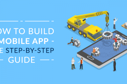 how-to-build-an-app:-a-step-by-step-guide-for-beginners